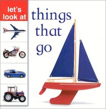 Things That Go (Let's Look at Series)