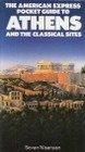 The American Express Guide to Athens and the Classical Sites (American Express Pocket Guides)