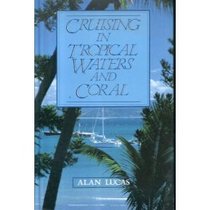 Cruising in Tropical Waters and Coral