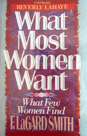 What Is It That Most Women Want? What Few Women Find