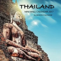 Thailand Mini Wall Calendar 2017: 16 Month Calendar