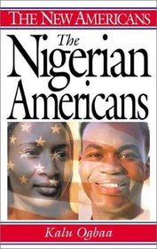 The Nigerian Americans (The New Americans)