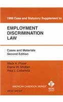 1999 Case and Statutory Supplement Employment Discrimination Law: Cases and Materials (American Casebook)