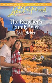 The Rancher's Family Wish (Wranglers Ranch, Bk 1) (Love Inspired, No 1004)