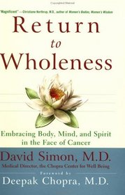 Return to Wholeness : Embracing Body, Mind, and Spirit in the Face of Cancer