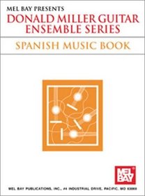 Donald Miller Guitar Ensemble Series: Music of the Hispanic World