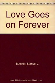 Love Goes on Forever