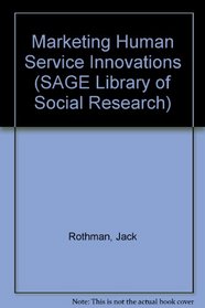 Marketing Human Service Innovations (SAGE Library of Social Research)
