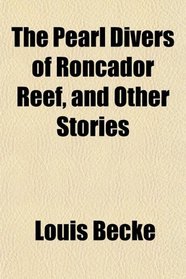 The Pearl Divers of Roncador Reef, and Other Stories