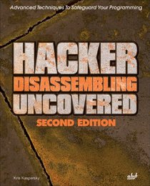 Hacker Disassembling Uncovered (Uncovered series)