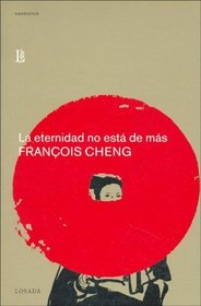 La Eternidad No Esta De Mas/not Too Much Eternity (Spanish Edition)