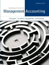 Introduction to Management Accounting Plus NEW MyAccountingLab with Pearson eText -- Access Card Package (16th Edition)