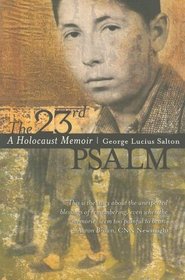 The 23rd Psalm : A Holocaust Memoir