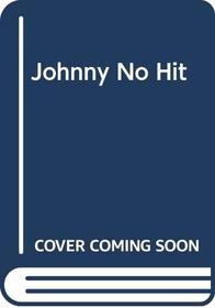 Johnny No Hit