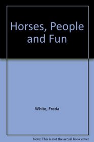 Horses, people & fun