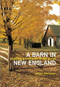A Barn in New England: Making a Home on Three Acres