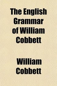 The English Grammar of William Cobbett