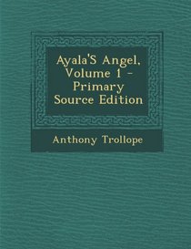 Ayala's Angel, Volume 1 - Primary Source Edition