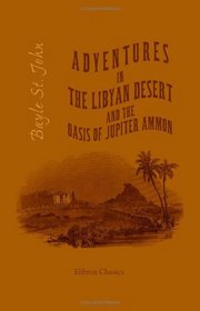 Adventures in the Libyan Desert and the Oasis of Jupiter Ammon