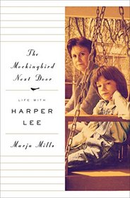 The Mockingbird Next Door: Life with Harper Lee (Thorndike Press Large Print Nonfiction Series)