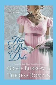How to Ruin a Duke: Rhapsody for Two / When His Grace Falls
