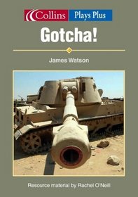 Gotcha!: Or How Not to Have a War (Plays Plus)