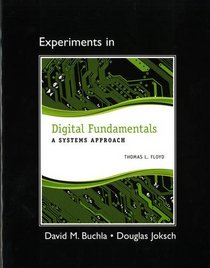 Lab Manual for Digital Fundamentals: A Systems Approach