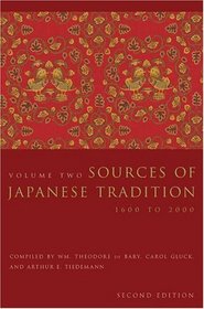 Sources of Japanese Tradition : Volume 2, 1600 to 2000 (Introduction to Asian Civilizations)