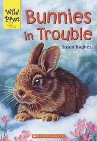 WILD PAWS: BUNNIES IN TROUBLE