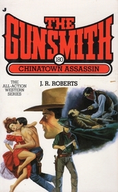 Chinatown Assassin (Gunsmith, Bk 180)