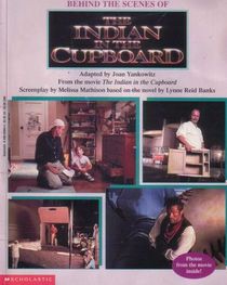Behind the Scenes of the Indian in the Cupboard