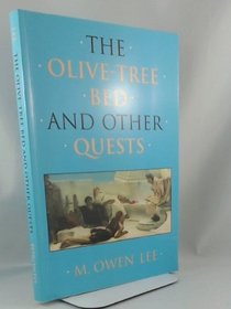 The Olive-Tree Bed and Other Quests (The Robson Classical Lectures)