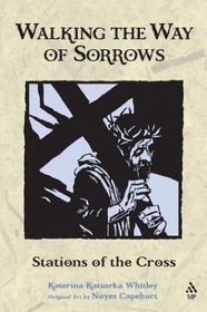 Walking the Way of Sorrows: Stations of the Cross