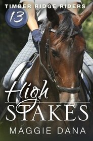 High Stakes (Timber Ridge Riders) (Volume 13)