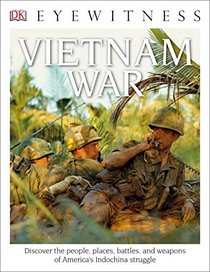 DK Eyewitness Books: Vietnam War