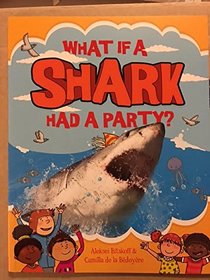 What if a Shark Had a Party?