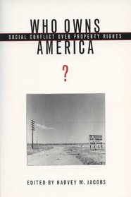 Who Owns America?: Social Conflict over Property Rights