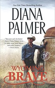 Wyoming Brave (Wyoming Men, Bk 6)