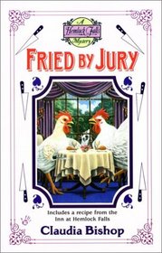 Fried by Jury (Hemlock Falls, Bk 10)