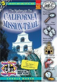 The Mystery on the California Mission Trail (Real Kids, Real Places)