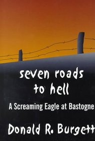 Seven Roads to Hell: A Screaming Eagle at Bastogne (Thorndike Press Large Print American History Series)