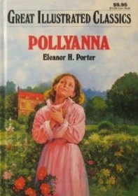 Pollyanna (Great Illustrated Classics)