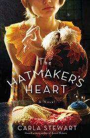 The Hatmaker's Heart: A Novel
