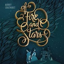 Of Fire and Stars: Library Edition