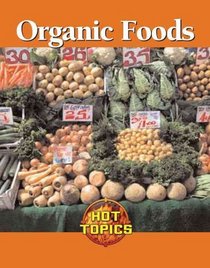 Organic Foods (Hot Topics)