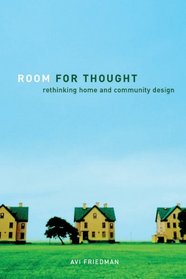 Room for Thought: Rethinking Home and Community Design