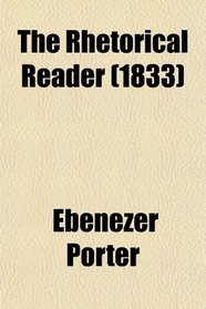 The Rhetorical Reader (1833)