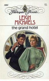 The Grand Hotel (Harlequin Presents, No 1004)