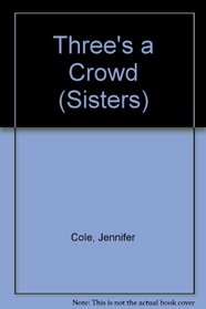 Three's a Crowd (Sisters, No 1)