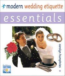 Modern Wedding Etiquette: Essentials (Essentials Series)